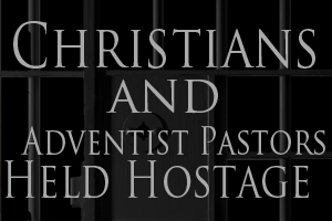 christians and adventist pastors held hostage sidebar
